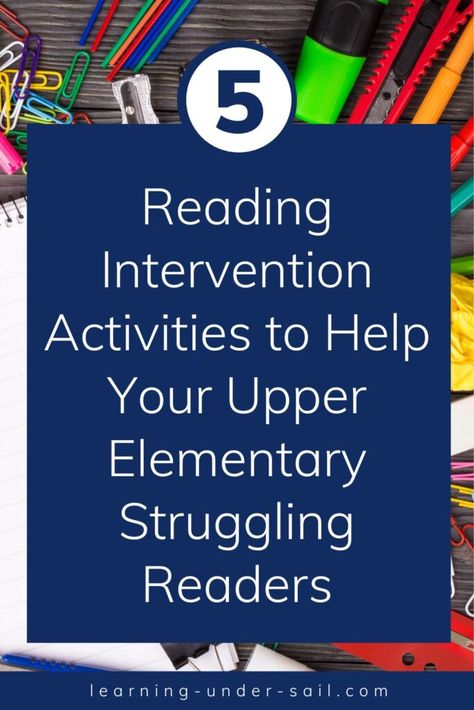 5 Reading Intervention Activities to Help Your Upper Elementary Struggling Readers - Learning Under Sail Context Clues Lesson, Reading Intervention Classroom, Preschool Reading Activities, Reading Intervention Activities, Reading Fluency Activities, Reading Interventionist, Intervention Activities, Teaching Reading Strategies, Intervention Classroom