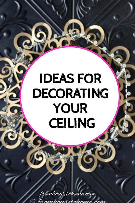 ideas for decorating your ceiling Ceiling Medallions Diy Ideas, Cloth Ceiling Ideas, Sparkle Ceiling, Ceiling On A Budget, Decorative Ceiling Ideas, Diy Ceiling Decor, Decorating Ceiling, Ceiling Decorating Ideas, Ceiling Medallions Diy