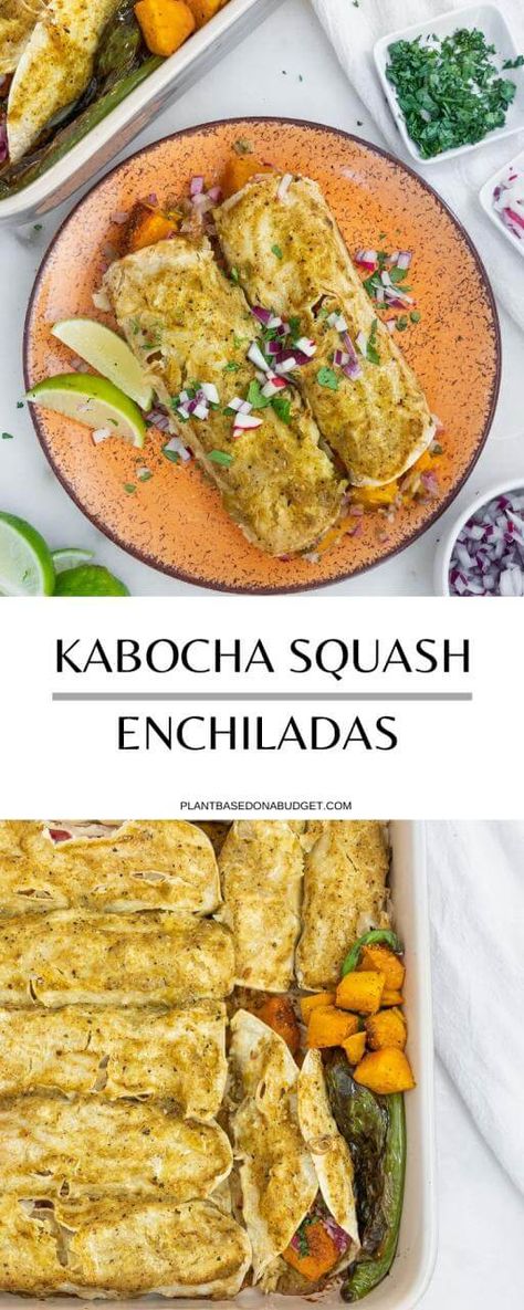 Enchiladas With Salsa Verde, Squash Enchiladas, Kabocha Squash Recipe, Pumpkin Dinner, Winter Squash Recipes, Plant Based Recipes Dinner, Vegan Mexican Recipes, Kabocha Squash, Vegan Lunch Recipes