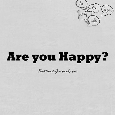 Are you happy ? -  - http://themindsjournal.com/are-you-happy/ Are You Having Fun, Are You Happy Now, Are You Happy Quotes, Happy Word Art, The Minds Journal, Minds Journal, Wonderful Wednesday, Happy Pictures, Mindfulness Journal