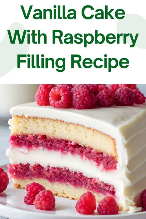 This Vanilla Cake with Raspberry Filling recipe features soft, fluffy vanilla cake layers filled with a tangy raspberry compote. The cake is frosted with a smooth buttercream and decorated with fresh raspberries. It’s a perfect balance of sweet and tart for a delicious, elegant dessert. White Cake Raspberry Filling, Raspberry Filling Recipe, Vanilla Cake With Raspberry Filling, Vanilla Cake With Raspberry, Raspberry Cake Filling, Fluffy Vanilla Cake, Raspberry Compote, Smooth Buttercream, Homemade Vanilla Cake