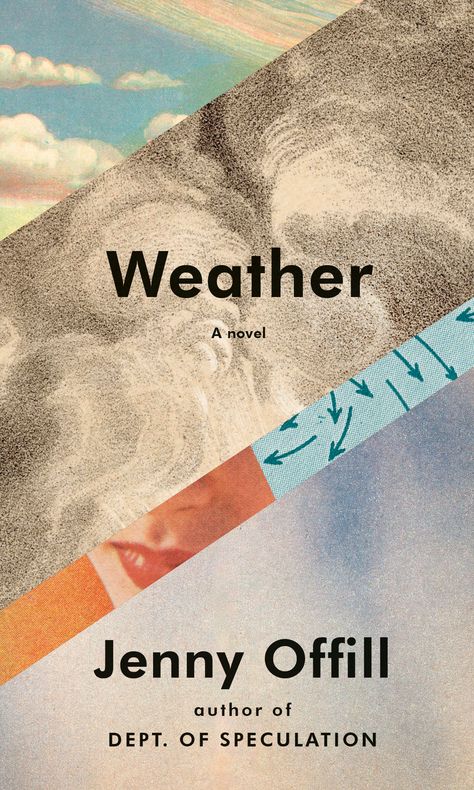 Weather by Jenny Offill (February 2020)   "Brief, elegant paragraphs, filled with insight and humor ... Offill is good company for the end of the world."  --Kirkus starred review Jenny Offill, Read List, Best Book Covers, Amazon Seller, Book Awards, Literary Fiction, Reading List, Fiction Books, Great Books