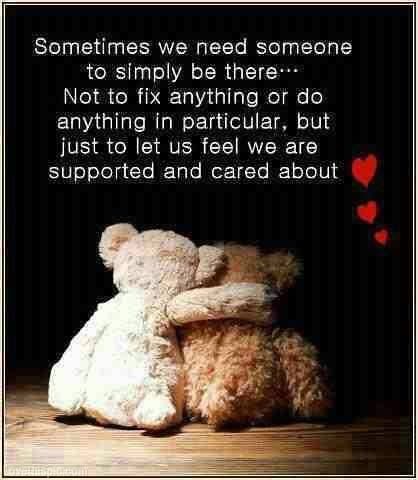 Simply Be There... love friendship quote friends care kind listen Life Quotes Love, Need Someone, True Friends, Friends Quotes, Friendship Quotes, Teddy Bears, Great Quotes, Inspirational Words, Wise Words