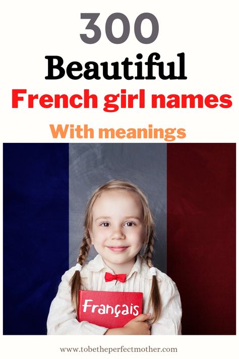 300 beautiful French girl names with meanings French Name With Meaning, French Names With Meaning, French Girl Names With Meaning, French Names Female With Meaning, French Names And Meanings, French Female Names, French Names Female, Female Names List, Girl Names French