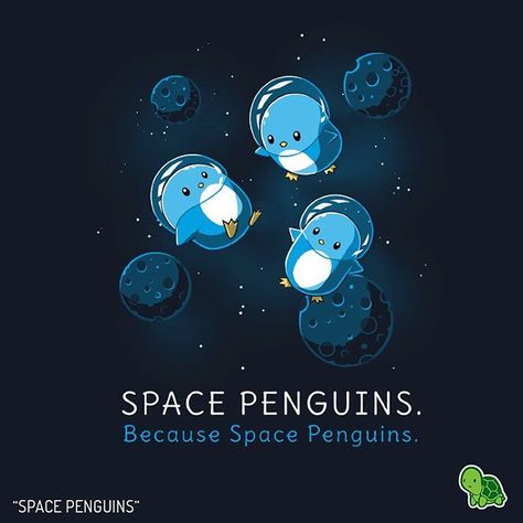 Houston, we have no problems here. 💫🐧💫 “Space Penguins”  #teeturtle #penguin #cute Pinguin Illustration, Dibujos Anime Chibi, Cute Animal Quotes, Space Animals, Penguins Funny, Penguin Love, Images Kawaii, Space Cat, Cute Penguins