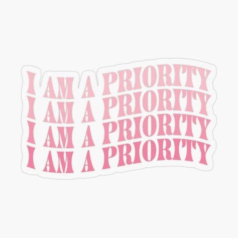 You are a priority, always. #affirmations #affirmation #redbubble #journal #scripting #manifesting #manifest #manifestation #spiritual #selfcare #stickers #sticker #redbubblesticker #transparentstickers I Am A Priority, Selfcare Stickers, Manifesting Affirmations, Motivational Affirmations, Affirmation Board, Red Bubble Stickers, Vision Board Affirmations, Simple Iphone Wallpaper, Angel Messages