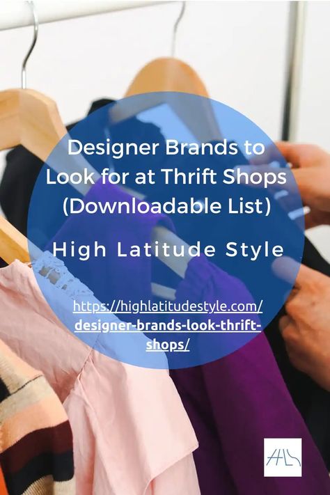 Designer Brands to Look for at Thrift Shops (Downloadable List) Thrift Store Brands To Look For, Brands To Look For While Thrifting, Thrifting Brands To Look For, Brands To Look For When Thrifting, Brands To Look For At Thrift Stores, Hand Tips, High End Clothing Brands, Designer Brands List, Top Clothing Brands