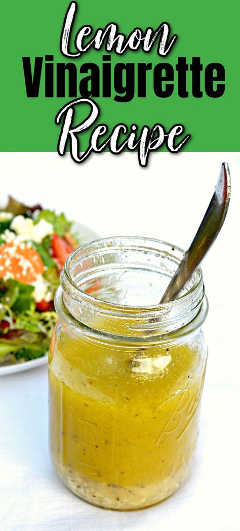 A mason jar full of Lemon Vinaigrette with a spoon in the jar and salad in the background. There is a green banner at the top with white letters Lemon, black letters Vinaigrette and white letters Recipe. Lemon Vinaigrette Recipe, Healthy Dressing Recipes, Lemon Salad Dressings, Lemon Vinaigrette Dressing, Vinaigrette Dressing Recipe, Lemon Vinegar, Lemon Salad, Salad Dressing Recipes Healthy, Vinaigrette Salad