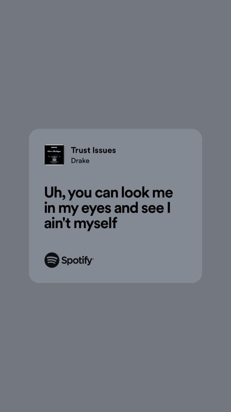 Drake Lyrics Trust Issues Drake, Drake Lockscreen, Drake Song Quotes, Celeb Quotes, Old Drake, Drakes Songs, Drizzy Drake, Avengers Poster, Drake Quotes