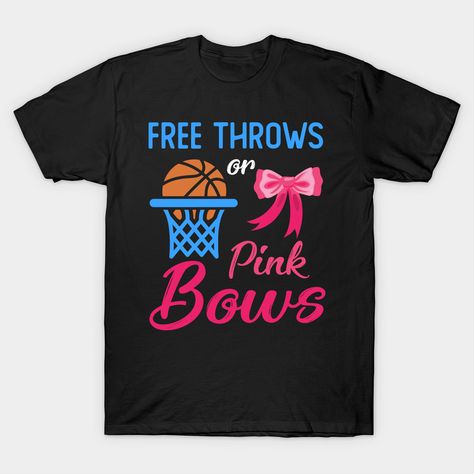 Gender Reveal Ideas Shirts, Gender Reveal Shirts For Parents, Gender Reveal Shirt Ideas, Pregnant Gender Reveal, Gender Reveal Tshirts, Reveal Outfits, Free Throws Or Pink Bows, Basketball Gender Reveal, Gender Reveal Dessert