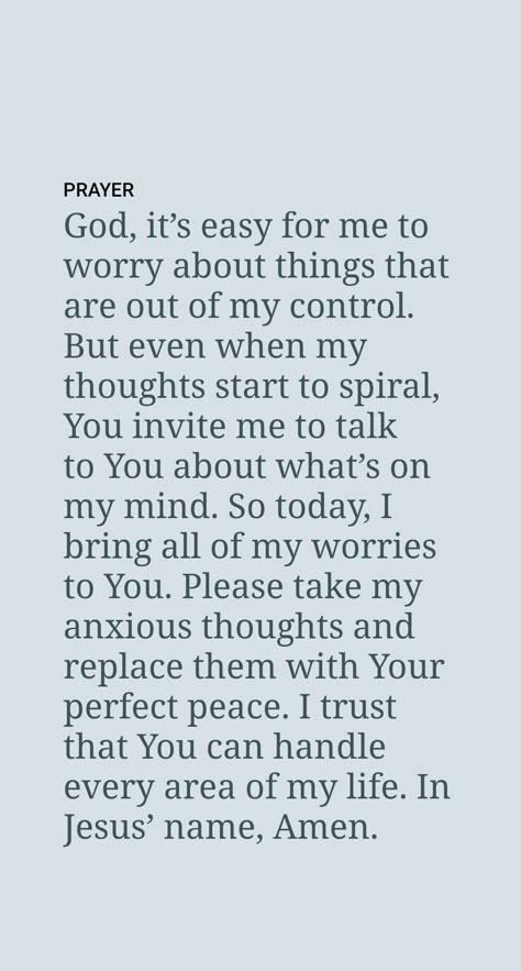 Meaning of Philippians 4:6, 7

Worshippers of God can relieve their excessive worry or anxiety by praying to him. He promises to give them inner peace, which will help them cope with their anxiety and protect their thinking and emotions. Verse 6 identifies forms of prayer that can help them receive such peace.
Supplications are prayers that involve earnest pleading. A person might supplicate God when under stress or in peril, as Jesus did. (Hebrews 5:7) Often such prayers are offered repeatedly. Prayers Of Encouragement, Philippians 4 6, Morning Prayer Quotes, Christian Quotes Prayer, Bible Study Verses, God Can, Good Prayers, Prayer Verses, Prayer Scriptures