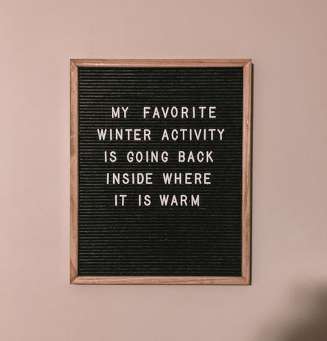 Winter Season Quotes, Funny Letter Board, Letterboard Signs, Message Board Quotes, Season Quotes, Felt Letter Board, Word Board, Winter Quotes, Funny Letters