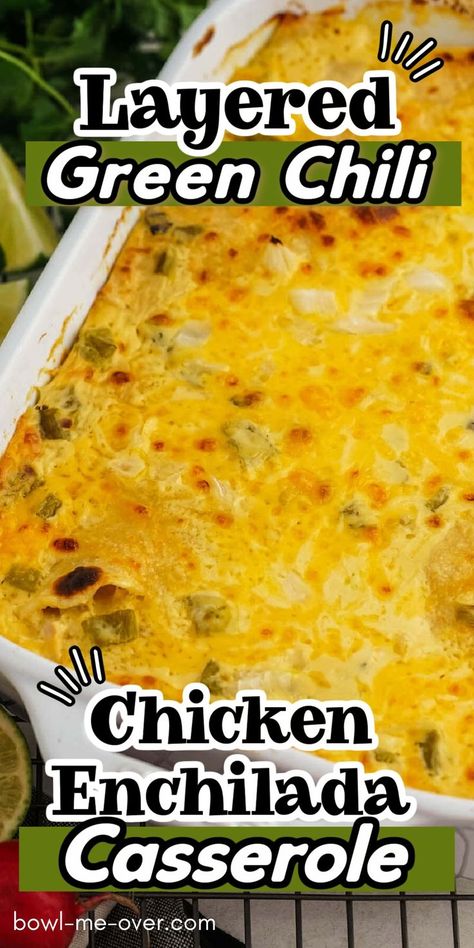 Green Chili Chicken Enchilada Casserole, Green Chili Chicken Casserole, Green Chicken Enchilada Casserole, Green Chile Chicken Enchilada Casserole, Green Chili Casserole, Sour Cream Chicken Enchilada Recipe, Green Chili Chicken Enchiladas, Easy Chicken Enchilada Casserole, Green Chili Enchiladas