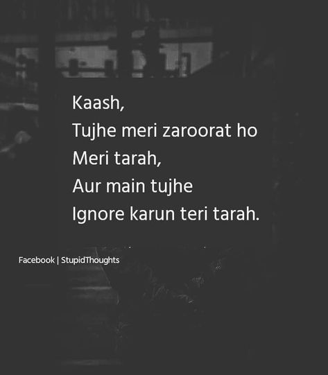 Ignored Quotes Relationships Hindi, Ignore Shayri, Ignore Quotes In Hindi, Ignored Quotes Relationships, Ignore Status, Ignore Shayari, Ignoring Me Quotes, Jelousy Quote, Jealous People Quotes