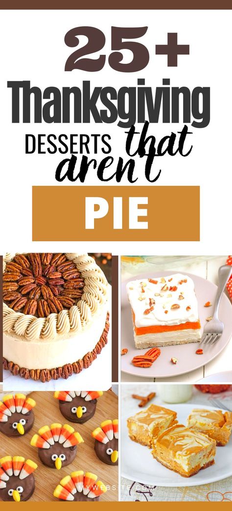 25 plus awesome Thanksgiving desserts that are something other than pie. All are tested, easy dessert recipes that and your family will love. Thanksgiving Fun Dessert Ideas, Holiday Dessert Thanksgiving, Desserts To Bring To Friendsgiving, Thanksgiving Baked Desserts, Best Store Bought Dessert, Thanksgiving Dishes Dessert, Thanksgiving Themed Desserts Easy, Thanksgiving Decorative Desserts, Easy Yummy Thanksgiving Desserts