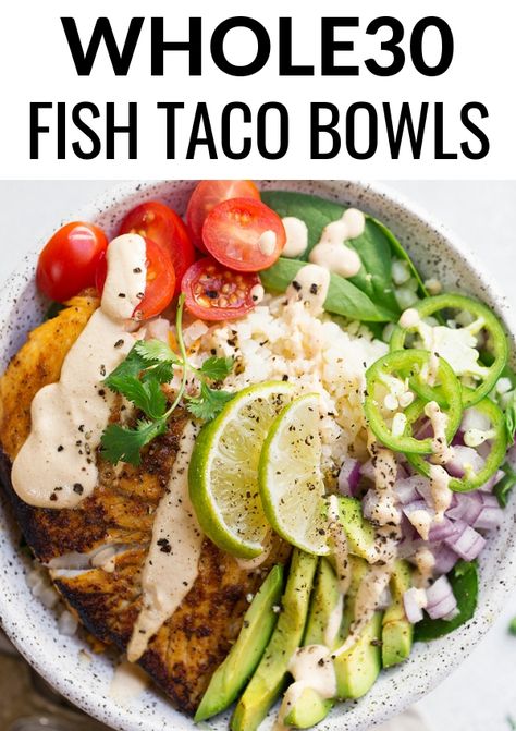 Whole30 Fish Taco Bowl - An easy to make Whole30 compliant lunch or dinner recipe. Paleo fish taco bowl served on a big bed of cauliflower rice and topped off with a raw cashew, creamy chipotle sauce. Fish Taco Bowl, Bbq Keto, Paleo Fish Tacos, Turkey Ground, Creamy Chipotle Sauce, Paleo Menu, Paleo Fish, Taco Bowl, Big Bed