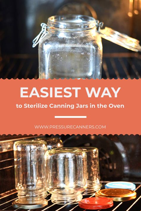 Oven Sterilizing Jars, Sterilize Canning Jars In Oven, How To Prepare Jars For Canning, Sterilize Jars In Oven, How To Prep Jars For Canning, Canning Using The Oven, Sterilizing Canning Jars In Oven, Sterilizing Jars For Canning, How To Sanitize Canning Jars