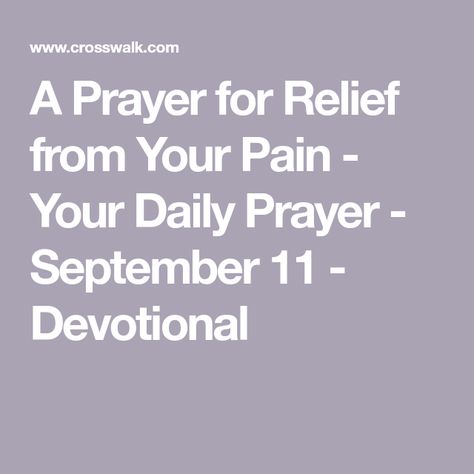 Prayer For Physical Pain Relief, Prayer For Pain Relief And Healing, Prayer For Pain Relief, Prayer Message, Messages For Her, Prayer For You, Physical Pain, Prayers For Healing, A Prayer