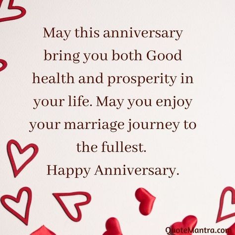 May this anniversary bring you both Good health and prosperity in your life. May you enjoy your marriage journey to the fullest. Happy Anniversary. 1st Marriage Anniversary Wishes, 1st Anniversary Quotes, 50th Wedding Anniversary Wishes, 1st Wedding Anniversary Wishes, Couple Words, Birthday Wishes For Uncle, Happy Wedding Anniversary Quotes, 25th Birthday Wishes, Hubby Quotes