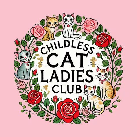 Childless Cat Ladies Club - Childless Cat Ladies Club - T-Shirt | TeePublic Cat Lady Quotes, Margarita Core, Cat Lady Aesthetic, Kobo Wallpaper, Cat Obsession, Cute Cat Illustration, Ladies Club, Cat Things, Dream's Cat