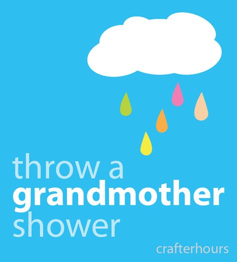 crafterhours: Inspiration: Throw a Grandmother Shower Grandma Shower Ideas, First Grandchild, New Grandparent Gifts, Grandparents Quotes, First Time Grandma, Grandma Names, Family Advice, Eldest Daughter, New Grandparents