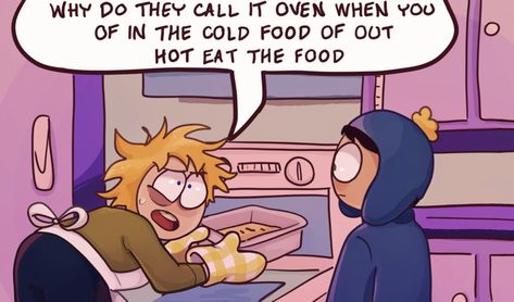 Why Do They Call It An Oven, Creek Comics, Clyde South Park, Creek Sp, Kenny South Park, South Park Memes, Craig Tucker, North Garden, Tweek And Craig