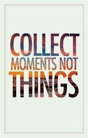 Collect Moments, Not Things Experiences Not Things, Collect Moments Not Things, Collect Moments, Adventure Quotes, True Words, Travel Quotes, The Words, Great Quotes, Mantra