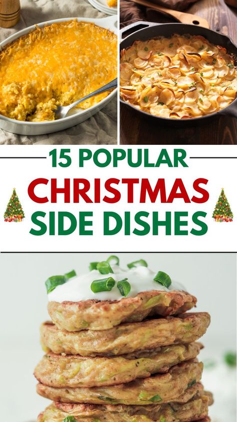 A collage of three festive Christmas side dishes, including a cheesy baked corn casserole, creamy scalloped potatoes, and a stack of golden zucchini fritters topped with sour cream and green onions. These popular holiday side dishes are perfect for enhancing your Christmas dinner with rich flavors, hearty ingredients, and a touch of seasonal cheer. Sides For Holiday Dinner, Holiday Dinner Sides Christmas, Christmas Supper Side Dishes, Dinner Sides For Christmas, Side Dish For Turkey Dinner, Healthy Christmas Dinner Side Dishes, Christmas Recipes Sides Dishes, Turkey Dinner Side Dishes Christmas, Side Dish For Holiday Party