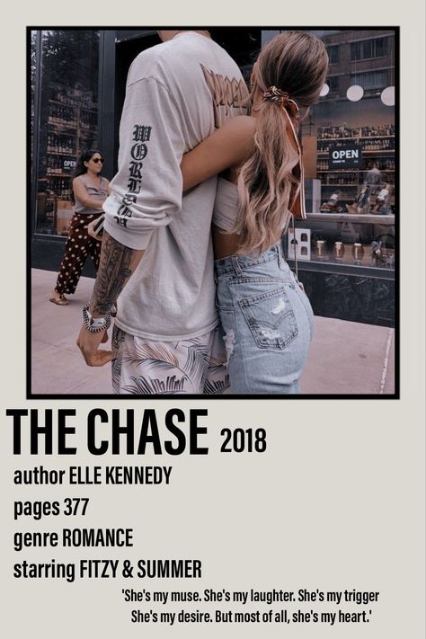 Polaroid poster including a picture of Fitzy and Summer from the book The Chase 2018 by Elle Kennedy from the Briar U series.  377 pages. Romance. 'She's my muse. She's my laughter. She's my trigger. She's my desire. But most if all, she's my heart.' The Chase Aesthetic, Polaroid Book Poster, Briar U Series, Book Polaroid, Teenage Books To Read, Fiction Books Worth Reading, Romance Series Books, Teen Romance Books, Polaroid Poster