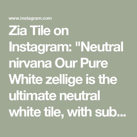 Zia Tile on Instagram: "Neutral nirvana

Our Pure White zellige is the ultimate neutral white tile, with subtle shifts in tone and a dynamic depth and texture wholly unique to our handmade zellige.

Embrace all of the imperfections to get the look created here by @leannefordinteriors

📸 by @erinashkelly for @archdigest" Zia Tile, White Tiles, Pure White, Nirvana, Get The Look, Tile, Im Not Perfect, Pure Products, Texture