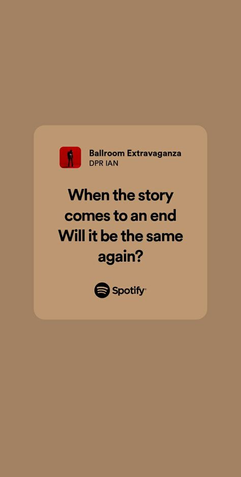 #Dpr_ian #ballroom_Extravaganza #moodswingsinto_order #spotify #spotify_wallpaper #spotify_lyrics #dpr_ian 
#spotify_wallpaper_lyrics Dpr Ian Song Quotes, Dpr Ian Tattoo Ideas, Dpr Ian Quotes, Dpr Ian Lyrics, Dpr Ian Aesthetic, Dpr Wallpaper, Ballroom Extravaganza, Spotify Wallpaper, Songs That Describe Me