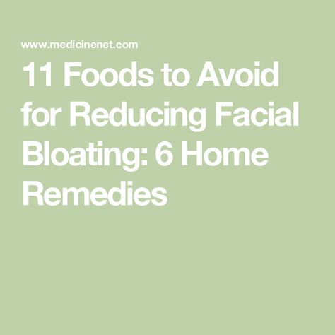 11 Foods to Avoid for Reducing Facial Bloating: 6 Home Remedies Face Bloat, Facial Puffiness, Drinks Before Bed, Salty Foods, Foods To Avoid, Makeup For Beginners, Beauty Essentials, Home Remedies, Facial