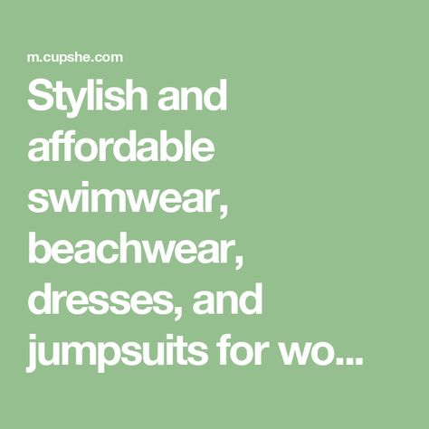 Stylish and affordable swimwear, beachwear, dresses, and jumpsuits for women from sizes XS-4X. Made from the highest quality materials, our collection fits and flatters women in every body shape. Cupshe inspires women all over the world to have fun, make memories, and embrace the moments that matter most. Beachwear Dresses, Affordable Swimwear, Make Memories, Crop Top Outfits, Swimsuit Fashion, Body Shape, Women Swimsuits, Womens Swimwear, Have Fun