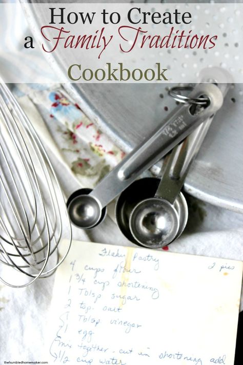 How to Create a Family Traditions Cookbook Holiday Family Traditions, Making A Cookbook, Make Your Own Cookbook, Family Cookbook Project, Create A Cookbook, Diy Cookbook, Recipe Book Diy, Family Recipe Book, Holiday Traditions Family