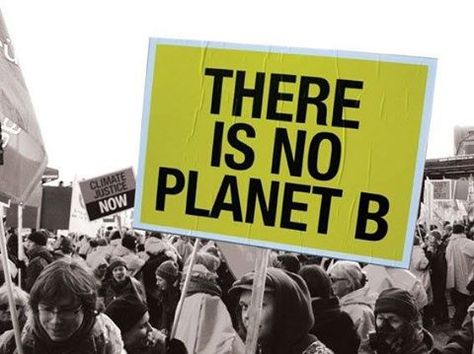 Earth Overshoot Day, There Is No Planet B, No Planet B, Climate Justice, Protest Signs, Change Maker, Save Earth, Save The Planet, Lessons Learned