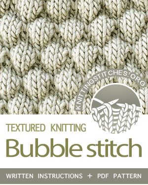 Textured Knitting Stitches. #howtoknit the Bubble Stitch Pattern. FREE written instructions, PDF knitting pattern.  #knittingstitches #knitting Bubble Stitch Knitting Free Pattern, Knit Bubble Stitch Pattern, Knitted Bubble Pattern, Wave Knit Stitch Pattern Free, Knitting Bubble Stitch, Texture Knitting Stitches, Bubble Knit Stitch, Knit Stitches Textured, Tuck Stitch Knitting