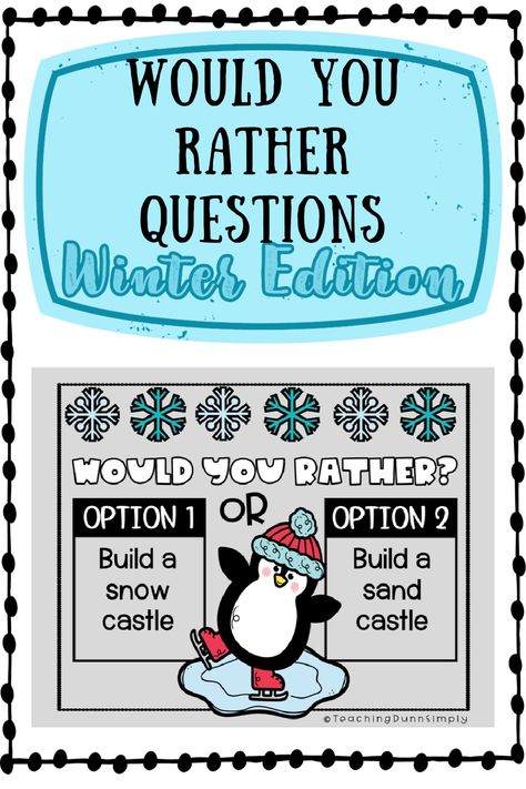 Holiday Would You Rather For Kids, Winter Morning Meeting Activities, Winter Would You Rather, Christmas Morning Meeting Ideas, Would You Rather Winter Questions, Winter Would You Rather For Kids, Would You Rather Kindergarten, Winter Question Of The Day Preschool, Would You Rather Questions For Kids