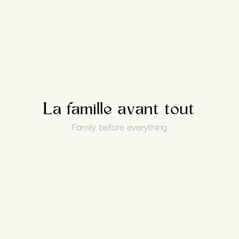 La famille avant tout
Family before everything Family In French Tattoo, Italian Family Tattoo Ideas, French Tattoo Quotes With Translation, Family In Different Languages, French Quotes Tattoos, Family Word Tattoo, Family Is Everything Tattoo, French Quotes With Translation, Italian Quotes With Translation