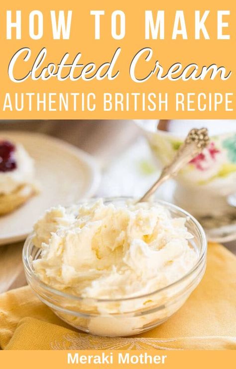 Clotted Cream Recipe Easy, Clotted Cream Recipe, Clotted Cream Recipes, Scones And Clotted Cream, English Tea Party, Afternoon Tea Recipes, Uk Recipes, Scottish Recipes, Tea Party Food