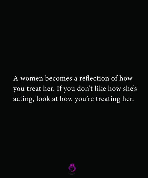 A women becomes a reflection of how
you treat her. If you don’t like how she’s
acting, look at how you’re treating her.
#relationshipquotes #womenquotes Treat Quotes, Teen Dictionary, Black Background Design, Michael X, Journey 2, Relationship Stuff, Reflection Quotes, Quotes Prayer, Life Lesson