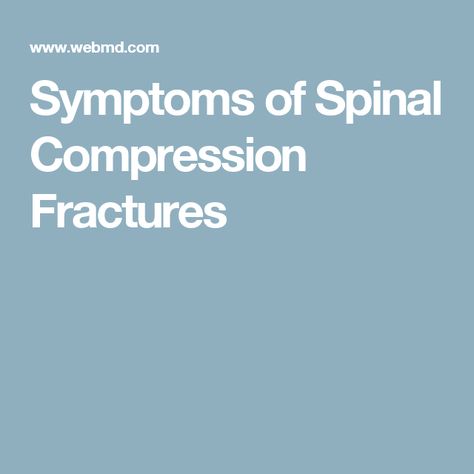 Spinal Compression Fractures, Spinal Compression, Bone Fracture, Stomach Problems, Neck And Back Pain, Bone Density, Hip Pain, Healthy Aging, Signs And Symptoms