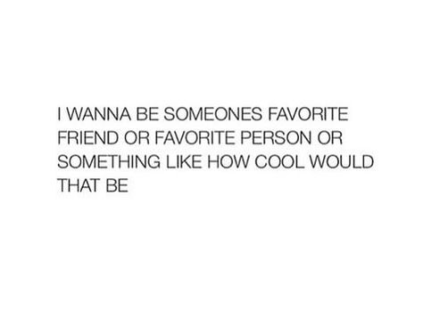 I Just Want A Friend, I Want Friends, I Dont Need Friends, Partner Quotes, Like You Quotes, Dry Sense Of Humor, I Need Friends, Thought Quotes, I'm Fine