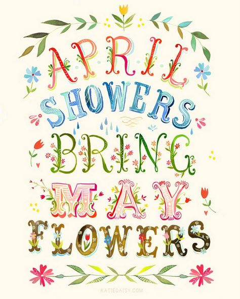 Monday motivation quote - april showers bring may flowers - luk beautifood Spring Showers, April Showers, May Flowers, The Words, Flowers, White, Art