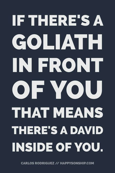 If there’s a Goliath in front of you that means there’s a David inside of you. David And Goliath Quotes, Goliath Quotes, Citation Encouragement, David And Goliath, Ayat Alkitab, Quotes About Strength, Encouragement Quotes, Color Street, Trust God