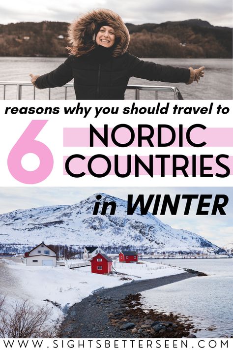 Text in the middle of the page says, "6 Reasons Why You Should Travel to Nordic Countries in Winter". The picture above is of Kelsey dressed in a black winter coat and gloves, smiling wide and throwing her arms out wide. The bottom picture is of a snowy landscape with a mountain in the background. There is a gravel path next to the water that leads to different houses. There are 4 houses in the photo - two white and two red. Sweden Winter Travel, Sweden In November, Denmark In Winter, Scandinavia Itinerary, Denmark Winter, Denmark Travel Guide, Norway Trip, Norway Winter, Visit Sweden