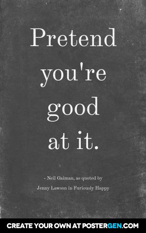 - neil gaiman, as quoted by  jenny lawson in furiously happy Furiously Happy, Jenny Lawson, Writing Genres, Cheesy Quotes, Live Your Truth, Inspirational Words Of Wisdom, Book Writer, Neil Gaiman, Happy Thoughts