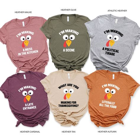 I'm Making for Thanksgiving Group T-Shirts by LilCo Studio Welcome to LilCo Studio Etsy Shop! These funny, Thanksgiving themed tees are perfect for your Thanksgiving gathering with Friends or Family. Find a shirt for each member in your family. Check out the photos in this listing to see ideas, but you can customize to anything you want. COLORS: Heather Mauve, Heather Olive, Athletic Heather, Heather Cardinal, Heather Tan, Heather Autumn, Dark Heather Gray, Heather Forrest, Sunset, Heather Navy, Funny Family Shirts, Funny Friendsgiving, Thanksgiving Tshirts, Friendsgiving Shirt, Matching Friend, Funny Thanksgiving Shirts, Thanksgiving Tee, Friends Tee, Christmas T Shirt Design