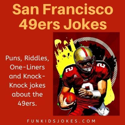 San Francisco 49ers Jokes - Clean San Francisco 49ers Jokes - Fun Kids Super Bowl Jokes, San Francisco 49ers Funny, 49ers Funny, Puns For Kids, Jokes Clean, Emmanuel Sanders, 49ers Super Bowl, Kids Jokes, 49ers Players