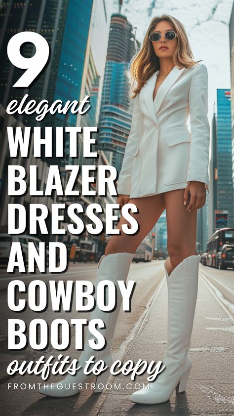 a woman wears white blazer dress and cowboy boots outfits, western outfits White Blazer Dress With Boots, Cowboy Boots Blazer, Dress Cowboy Boots Outfit, White Western Boots Outfit, Dresses And Cowboy Boots, Classy Cowgirl Outfits, Modern Cowgirl Outfits, Dress And Cowboy Boots Outfit, Short Cowboy Boots Outfit