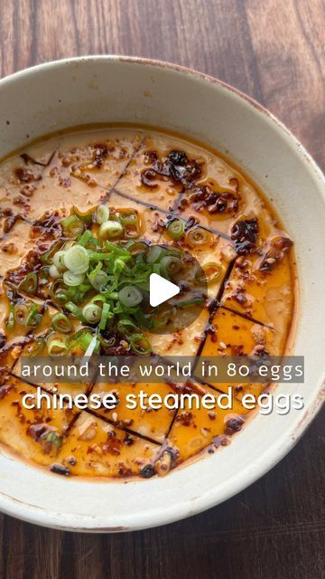 Around The World In 80 Eggs, Chili Crunch, Chili Crisp, Chinese Egg, Steamed Eggs, Egg Dishes, Silken Tofu, Vegan Soups, London Food